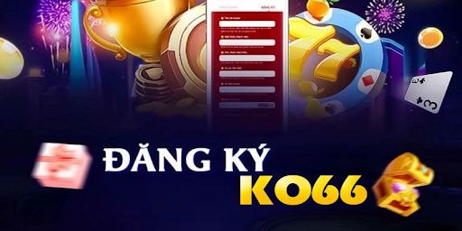 Tại sao nên đăng ký ko66 nhanh chóng?